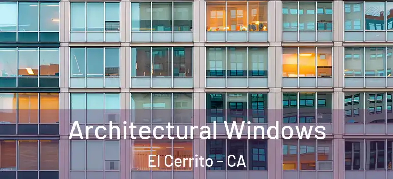  Architectural Windows El Cerrito - CA