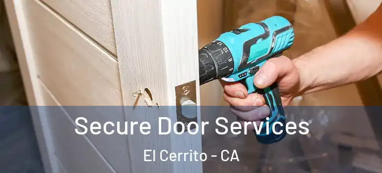  Secure Door Services El Cerrito - CA