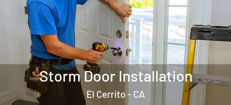  Storm Door Installation El Cerrito - CA